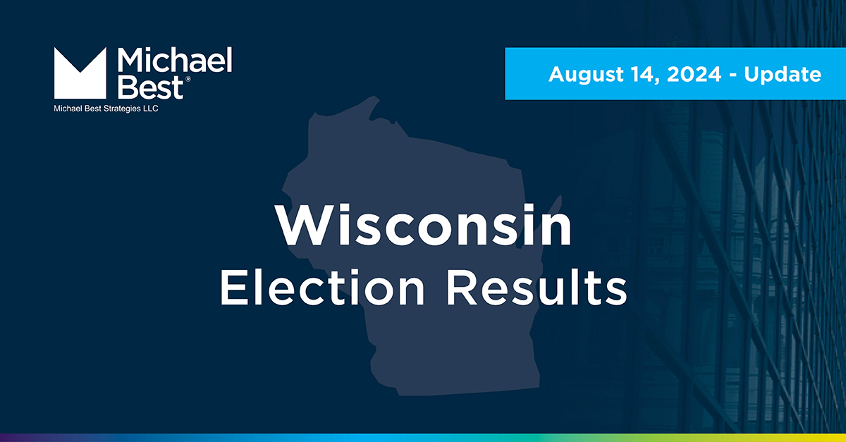 Wisconsin Election Alert August 13, 2024 Michael Best Strategies